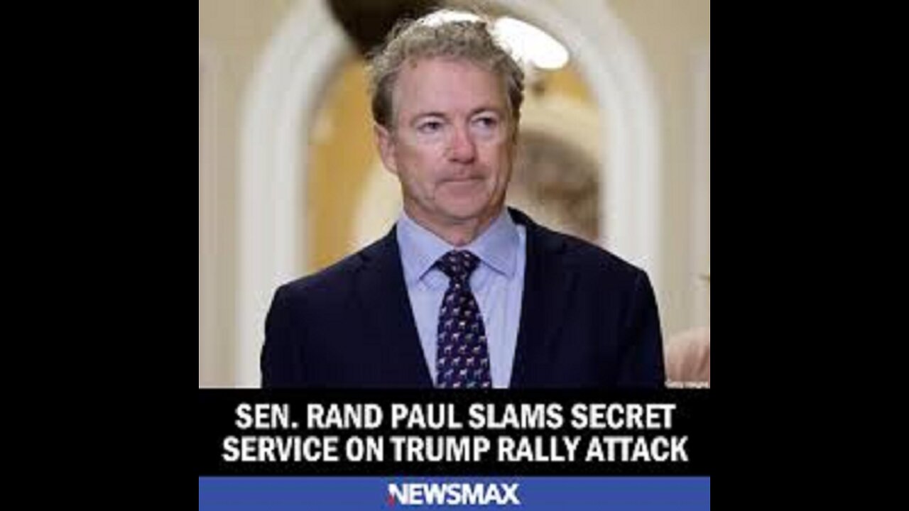 Sen. Rand Paul Slams Secret Service on Trump Rally Attack