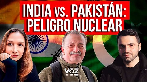 India vs. Pakistán: peligro nuclear 