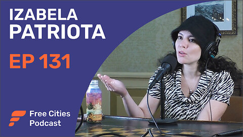 131 - Izabela Patriota: Reclaiming Free Market Feminism