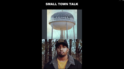 SMALL TOWN TALK