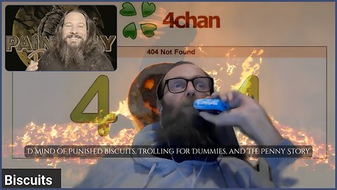 D Mind of Punished Biscuits, Trolling for Dummies, and The Penny Story