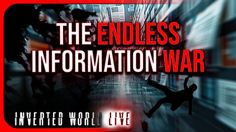 The Endless Information War