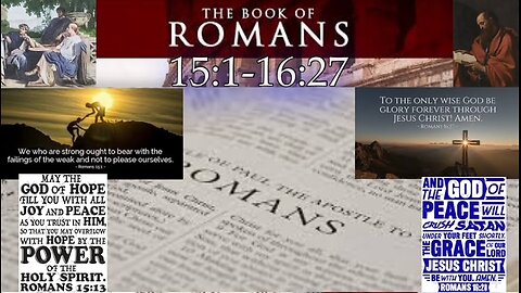 Romans 15:1-16:27