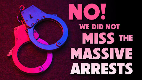 NO! We did NOT Miss the Massive Arrests 06/17/2025