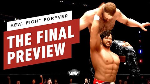 AEW Fight Forever - The Final Preview