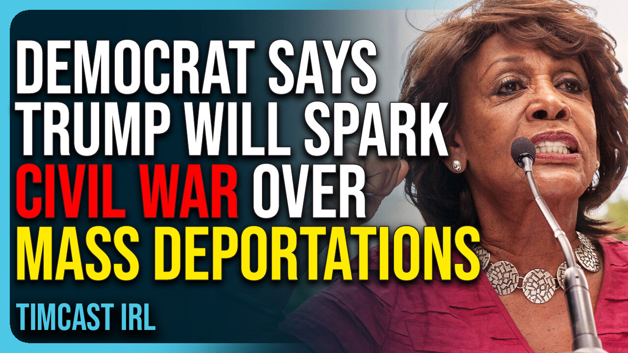 Democrat Says Trump Will Spark Civil War Over Mass Deportations, Total Fear Mongering
