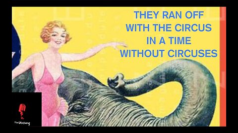 [As Promised, With Correct Name And Contacts] They Ran Away With The Circus