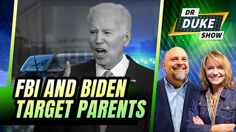 Proof FBI And Biden Targeted Parents | Dr. Duke Show