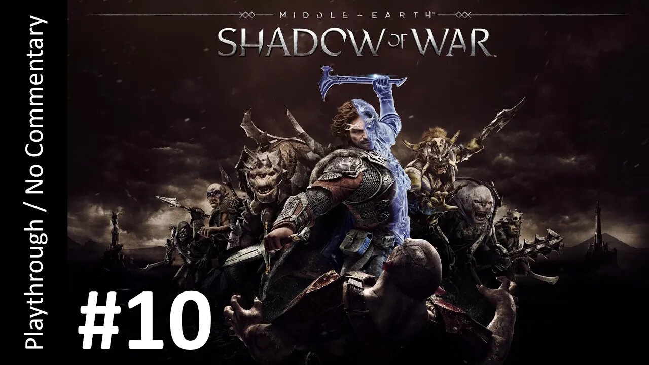 ⚔️Middle-Earth: Shadow of War (Part 10) playthrough