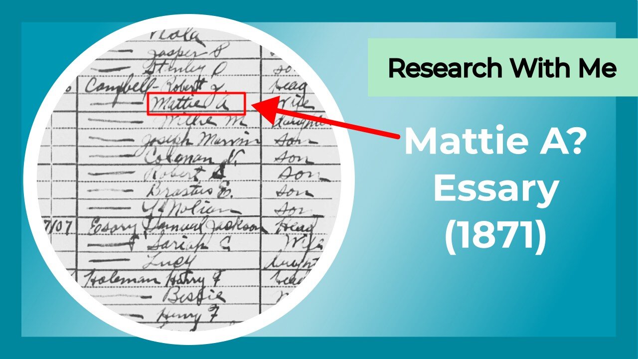 Research with Me: Mattie Essary (1871)