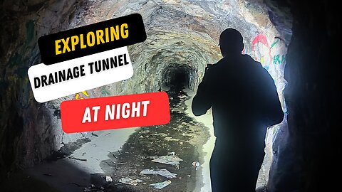 Exploring a Drain Tunnel at Night