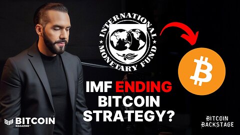 Is The IMF ENDING El Salvador’s Bitcoin Strategy? | Bitcoin Backstage feat. Mike Peterson