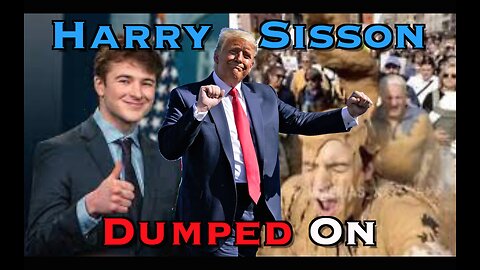Harry Sisson Dumped On