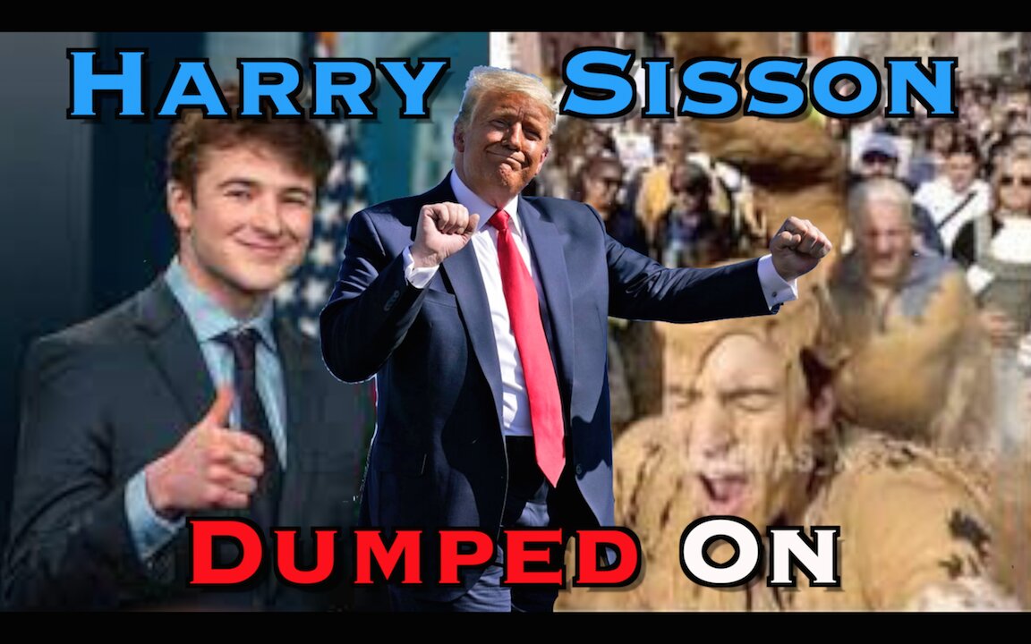Harry Sisson Dumped On