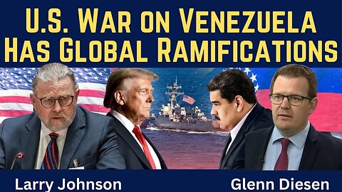 Larry Johnson: U.S. War on Venezuela Has Global Ramifications