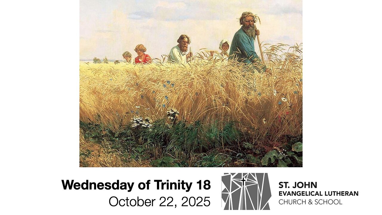 Wednesday of Trinity 18 — October 22, 2025