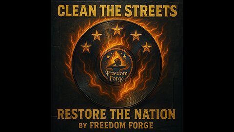 Clean the Streets, Restore the Nation by Freedom Forge