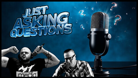 Just Asking Questions w/ MurderTheMedia