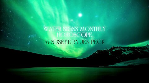 July 2025 Water Signs Psychic/Medium Astrological reading