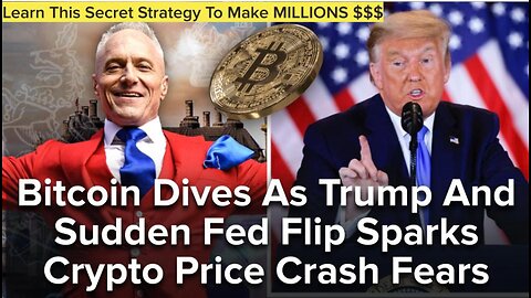 Bitcoin Dives As Trump And Sudden Fed Flip Sparks Crypto Price Crash Fears