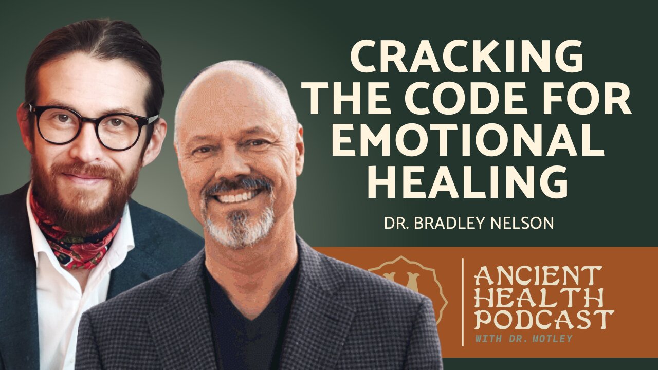 405: Cracking the Code of Emotional Healing | Dr. Bradley Nelson