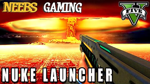 GTA 5 - NUKE LAUNCHER MOD - FUNNY MOMENTS - Grand Theft Auto Gameplay Video