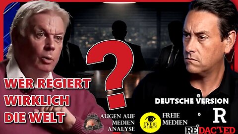 Du wirst nicht glauben, wer WIRKLICH die Welt regiert - mit David Icke (Redacted News - Deutsch)