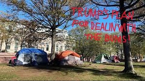 Trump's Plan 4 REMOVING the BUMS...!
