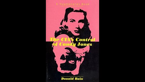 MK Ultra 23.0: Meet Candy Jones - CIA MK Ultra