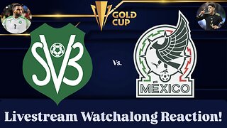 Suriname Vs. Mexico 2025 CONCACAF Gold Cup Group A Livestream Watchalong Reaction