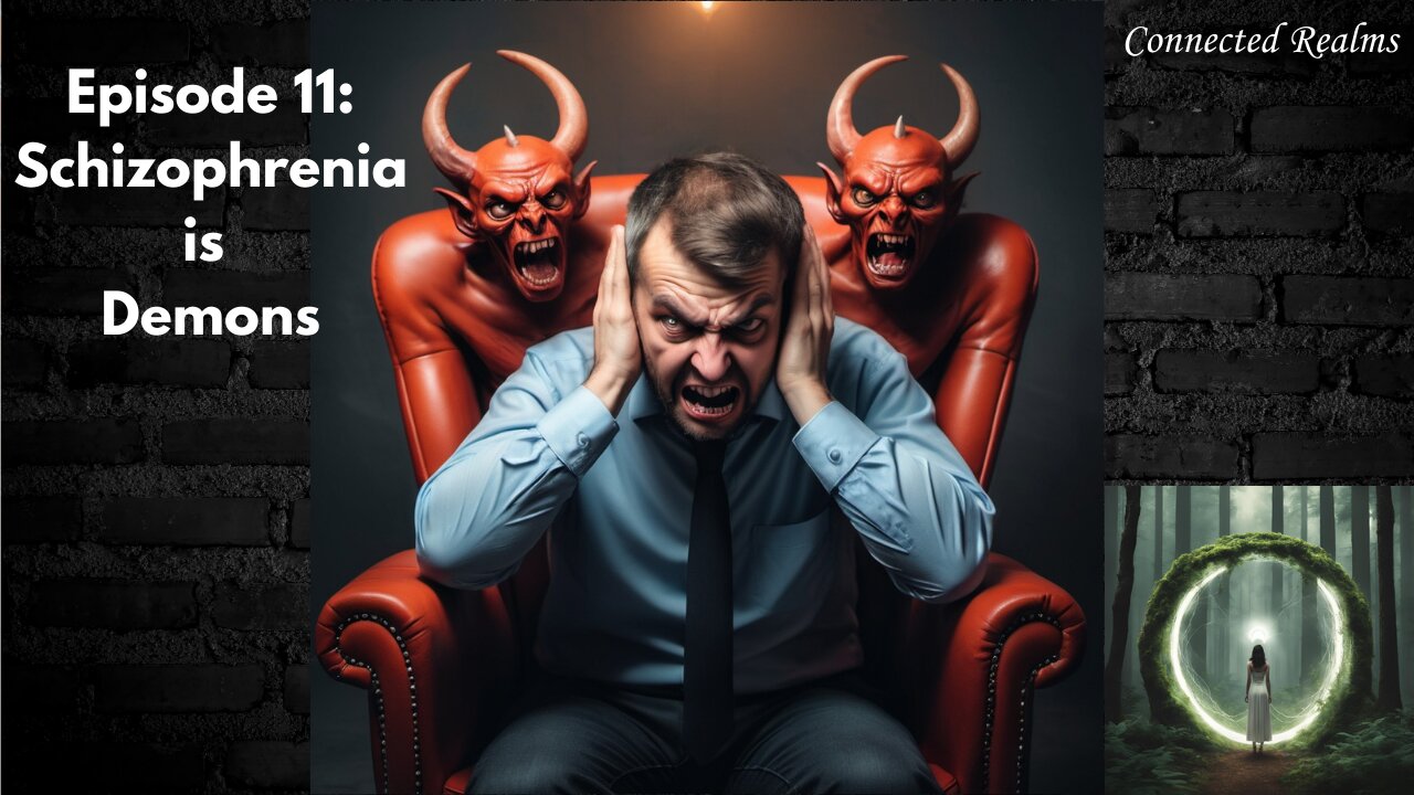 Schizophrenia is Demonic Possession