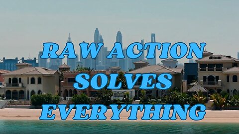 Andrew Tate " Raw action solves everything."