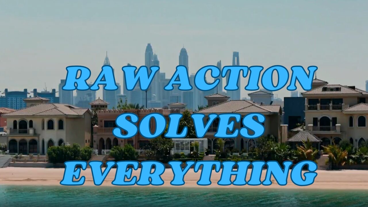 Andrew Tate " Raw action solves everything."