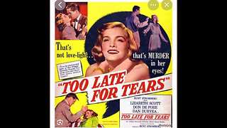 CS #231Too Late for Tears Lizabeth Scott, Dan Duryea, Don DeFore, Arthur Kennedy, Kristine Miller.