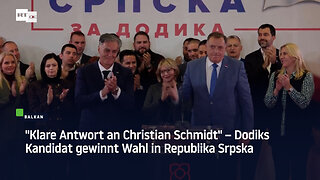 "Klare Antwort an Christian Schmidt" – Dodiks Kandidat gewinnt Wahl in Republika Srpska