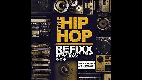 DJCOLEJAX - THE HIP HOP REFIXX #TrapTuesday