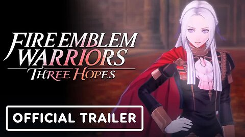 Fire Emblem Warriors - Three Hopes - Official Trailer _ Nintendo Direct