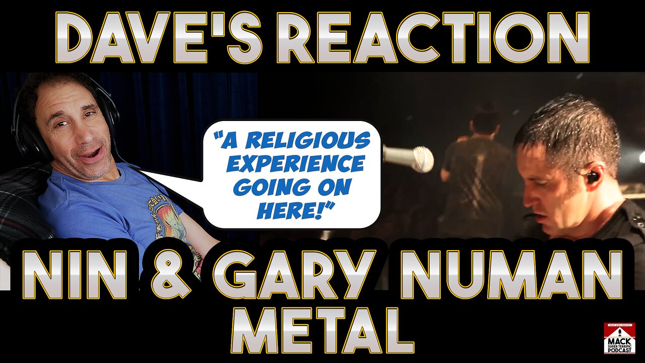 Dave's Reaction: NIN w Gary Numan — METAL