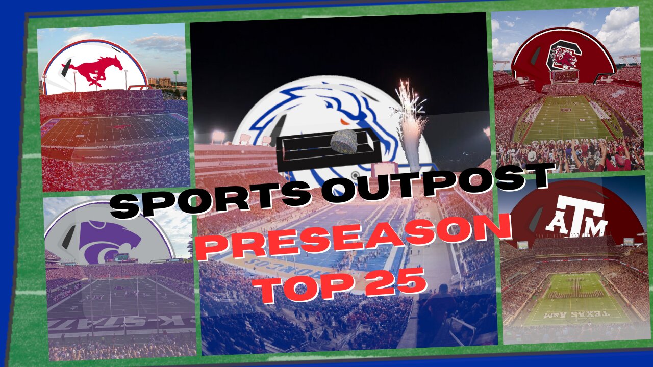 The Only College Football Top 25 That Matters(15-11) Texas A&M, S. Carolina, Boise State, SMU, KSU