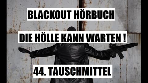 BLACKOUT HÖRBUCH 044 TAUSCHMITTEL