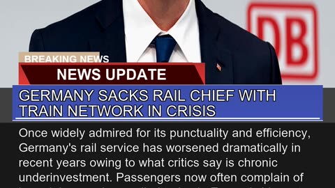 Germany Sacks Rail Chief with Train Network in Cri