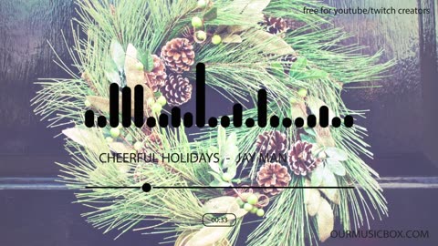 Cheerful Holidays 🎄 _ Free Christmas Music for YouTube Creators _ Royalty-Free _ OurMusicBox _ 1080p