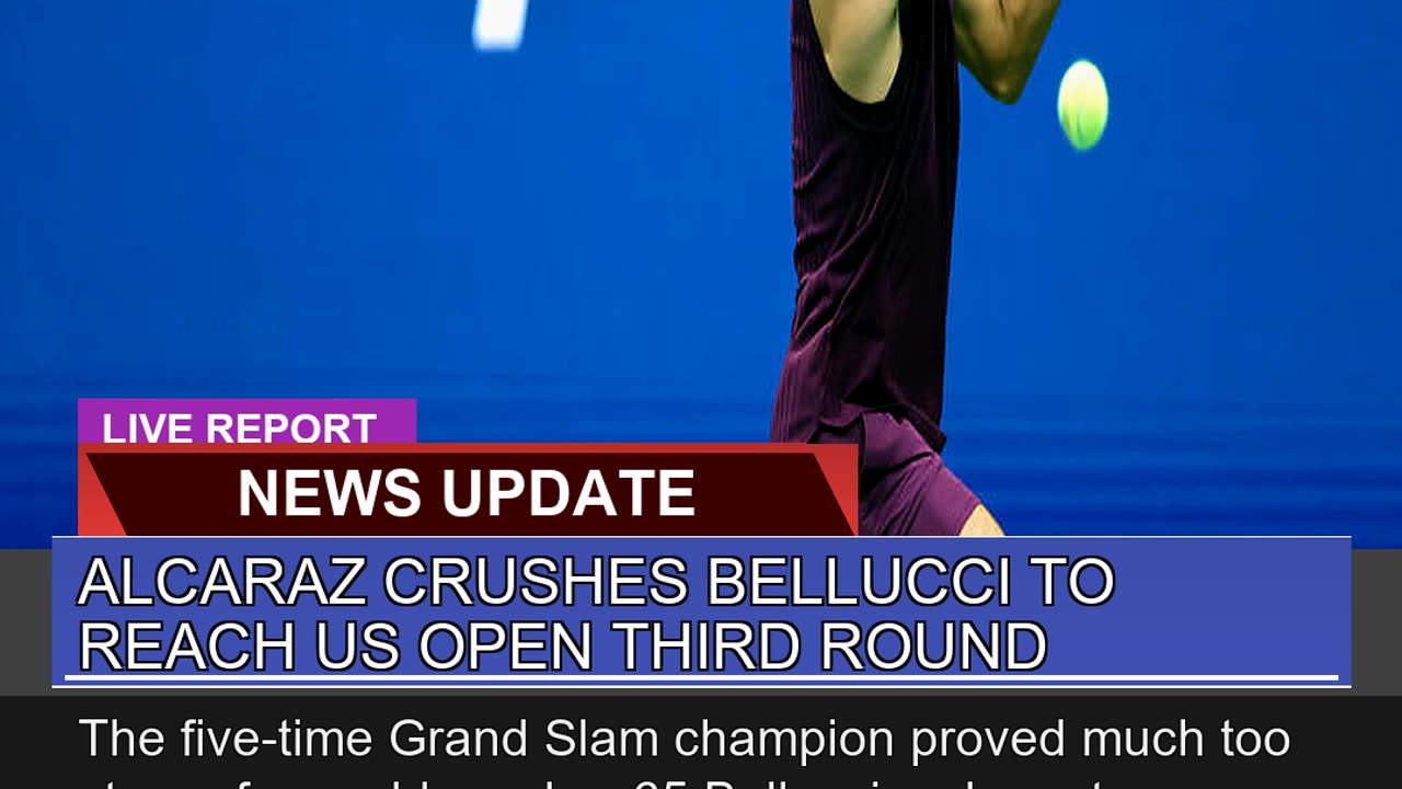 Alcaraz Crushes Bellucci to Reach US Open Third Ro