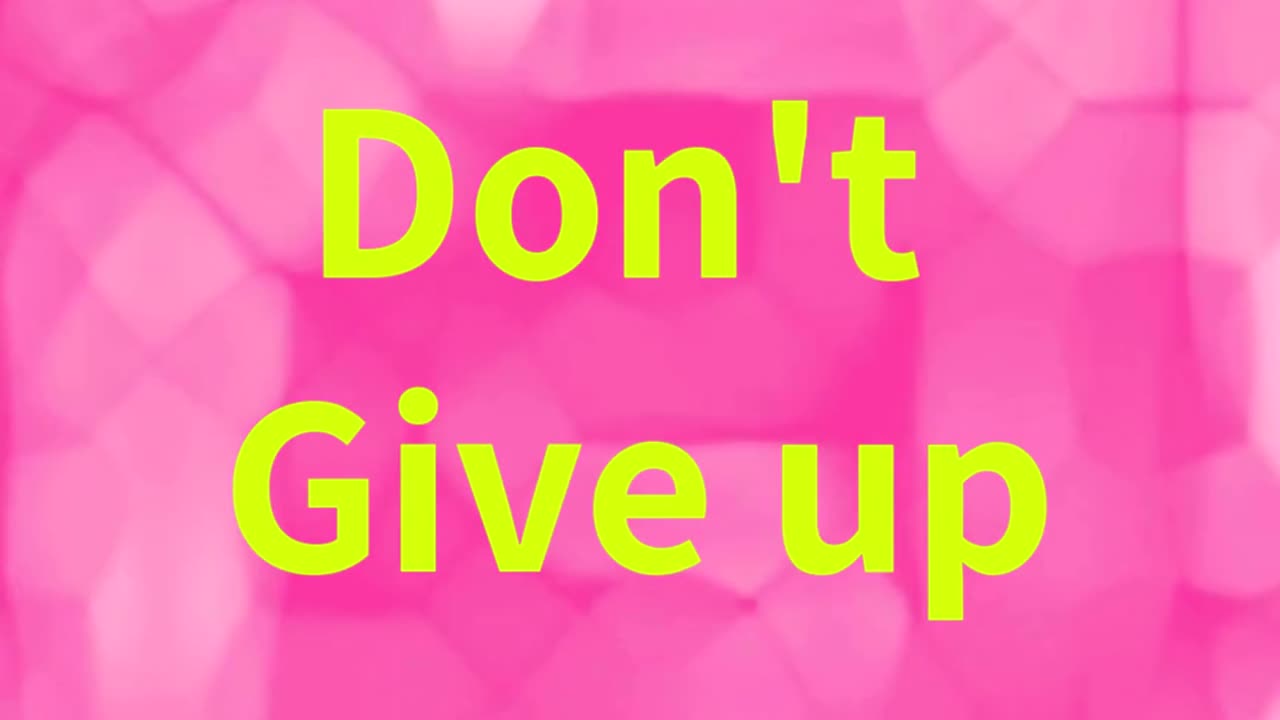 don't give up