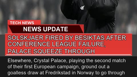 Solskjaer Fired by Besiktas After Conference Leagu