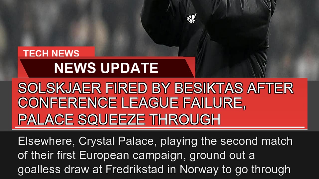 Solskjaer Fired by Besiktas After Conference Leagu