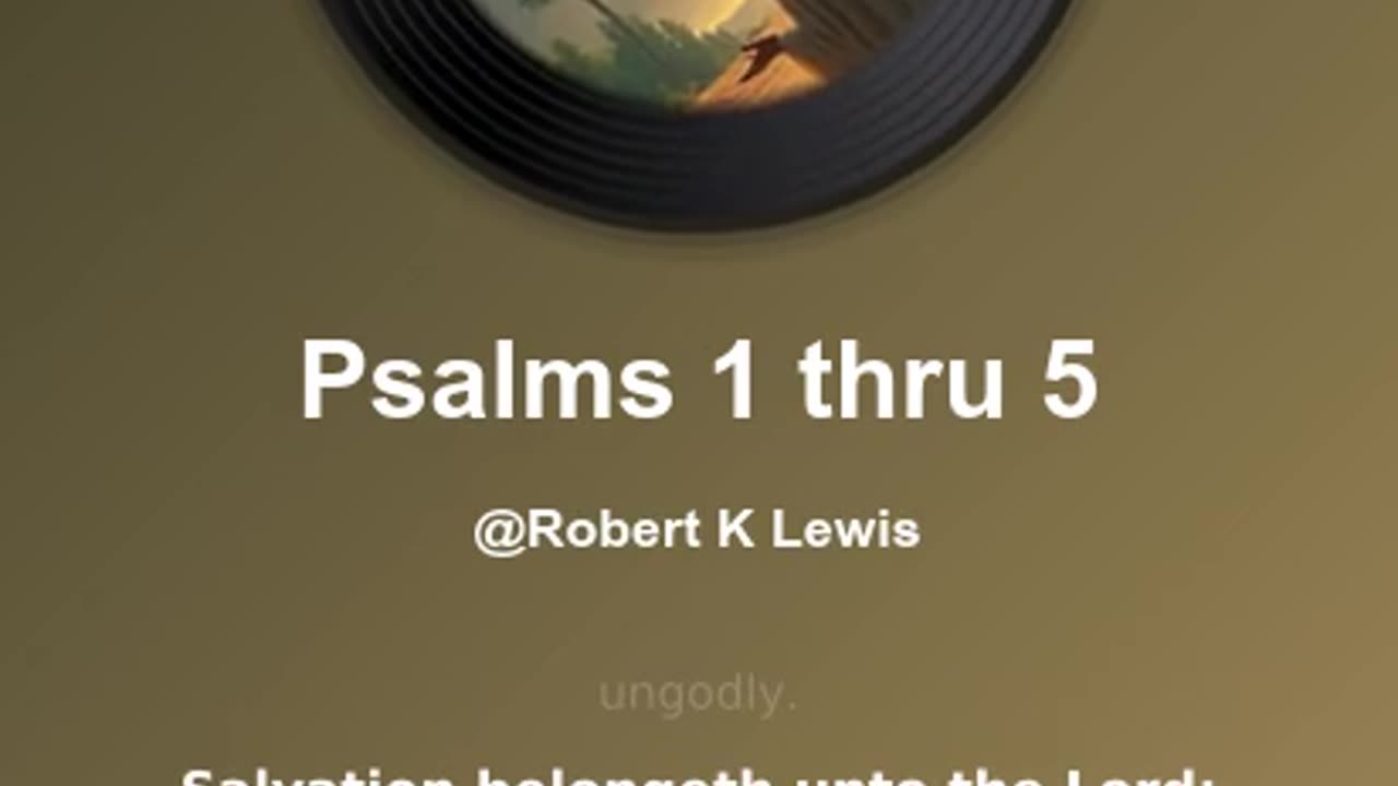 Psalm 1 thru 5