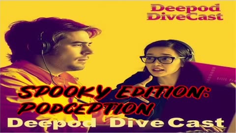 DeePod DiveCast Spooky Edition 👻: Podception
