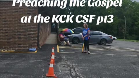 Preaching the Gospel at the KCK CSF pt 3