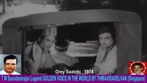 Orey Saatchi 1974 T M Soundararajan Legend Song